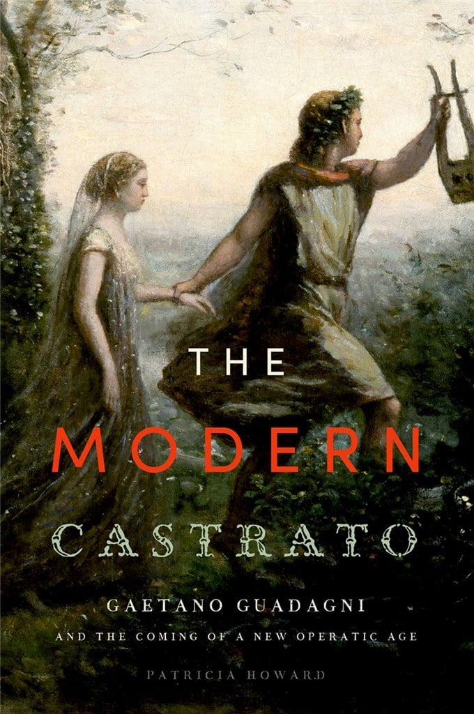 The Modern Castrato Gaetano Guadagni